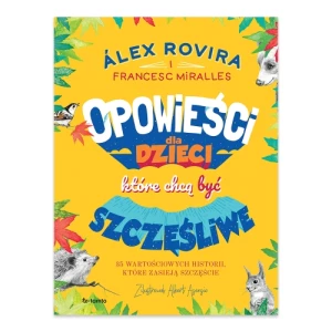 Opowieści dla dzieci, które chcą być szczęśliwe Totamto