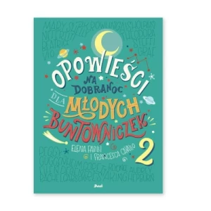 Opowieści na dobranoc dla młodych buntowniczek. Tom 2 Debit