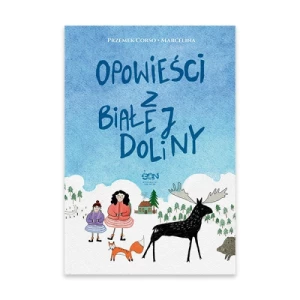 Opowieści z Białej Doliny Sine qua non