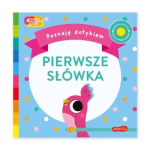 Pierwsze słówka. Akademia Mądrego Dziecka. Poznaję dotykiem Harper colins / harper kids