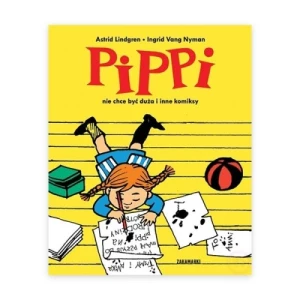 Pippi nie chce być duża i inne komiksy Zakamarki