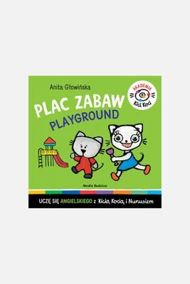 "Plac zabaw. Playground. Akademia Kicia Koci" książka dla dzieci MEDIA RODZINA