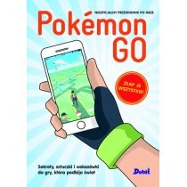 Pokemon GO. Sekrety, sztuczki i wskazówki do gry, która podbija świat Debit