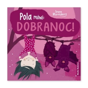 Pola mówi: Dobranoc! Media rodzina