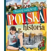 Polska historia poznaj swój kraj AKSJOMAT