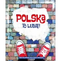 Polska to lubię! Encyklopedia dla całej rodziny Multico