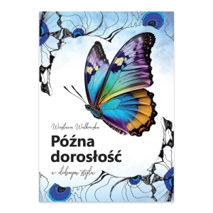 Późna dorosłość w dobrym stylu Poligraf Późna dorosłość w dobrym stylu Poligraf