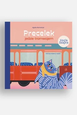 Precelek jedzie tramwajem. Precelek z Kociej Szajki. Tom 1 AGORA