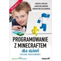 Programowanie z Minecraftem dla dzieci. Poziom podstawowy Helion