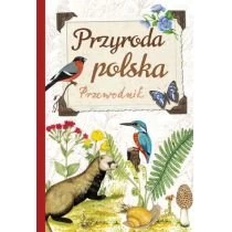 Przyroda polska. Przewodnik Wydawnictwo Olesiejuk