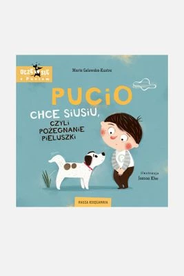 "Pucio chce siusiu, czyli pożegnanie pieluszki" wyd. 2025 - książka dla dzieci NASZA KSIĘGARNIA