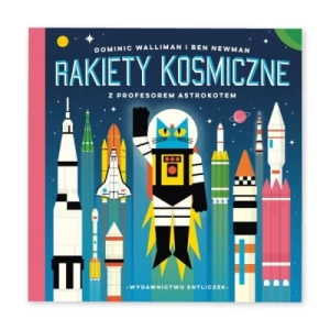 Rakiety kosmiczne z Profesorem Astrokotem Entliczek