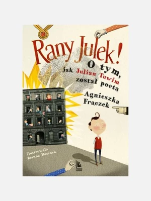 "Rany Julek! O tym, jak Julian Tuwim został poetą wyd. 18 " książka dla dzieci LITERATURA "Rany Julek! O tym, jak Julian Tuwim został poetą wyd. 18 " książka dla dzieci LITERATURA