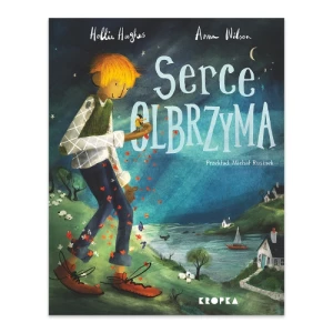 Serce olbrzyma Wydawnictwo kropka