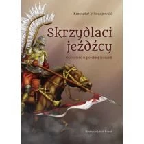 Skrzydlaci jeźdźcy. Opowieść o polskiej husarii Bernardinum