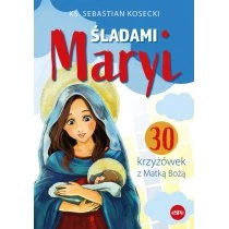 Śladami Maryi. 30 Krzyżówek z Matką Bożą eSPe