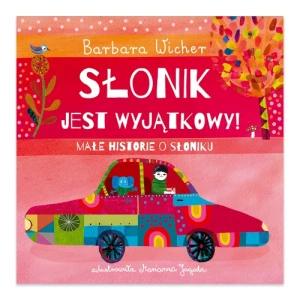 Słonik jest wyjątkowy! Małe historie o Słoniku. Tom 2 Dwukropek