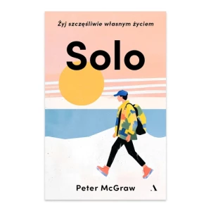 SOLO. Żyj szczęśliwie własnym życiem Agora