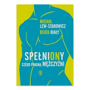 SpełniONy. Czego pragną mężczyźni Rebis