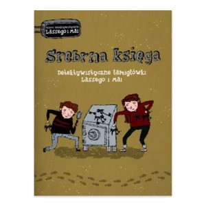 Srebrna księga. Detektywistyczne łamigłówki Lassego i Mai Zakamarki