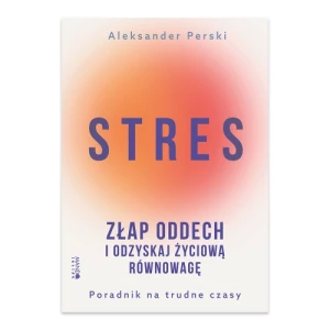 Stres. Złap oddech i odzyskaj życiową równowagę. Poradnik na trudne czasy Mando