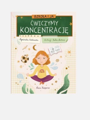 "Szkoła i ja. Ćwiczymy koncentrację" książka dla dzieci NASZA KSIĘGARNIA