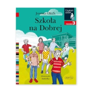 Szkoła na Dobrej. Czytam sobie. Poziom 3 Harper colins / harper kids