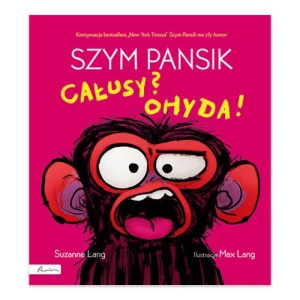 Szym pansik. Całusy? Ohyda! Papilon