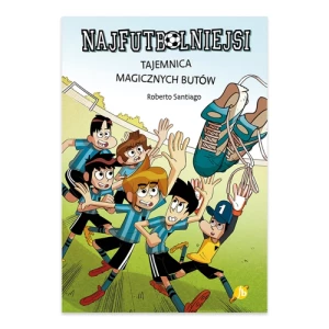 Tajemnica magicznych butów. Najfutbolniejsi Finebooks