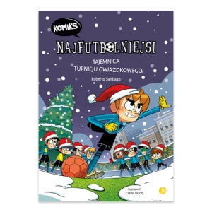 Tajemnica turnieju gwiazdkowego. Najfutbolniejsi Komiks Finebooks