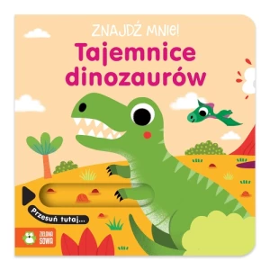 Tajemnice dinozaurów. Znajdź mnie! Zielona sowa