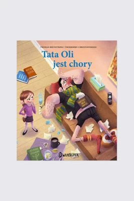 "Tata Oli jest chory. Tata Oli. Tom 5" książka dla dzieci DWUKROPEK