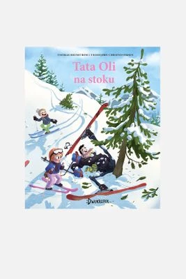 "Tata Oli na stoku. Tata Oli. Tom 14" książka dla dzieci DWUKROPEK