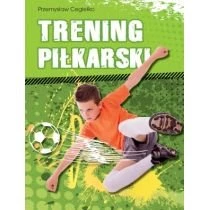 Trening piłkarski Wydawnictwo Olesiejuk