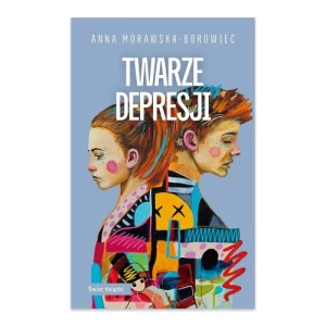 Twarze depresji Świat książki Twarze depresji Świat książki