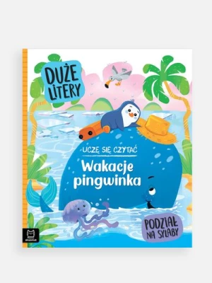 "Uczę się czytać. Wakacje pingwinka" książka dla dzieci AKSJOMAT