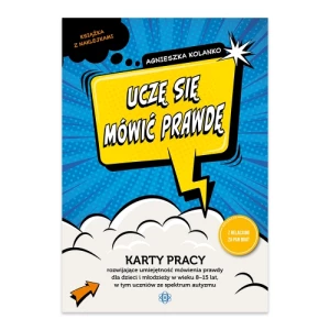 Uczę się mówić prawdę karty pracy rozwijające umiejętność mówienia prawdy dla dzieci i młodzieży w wieku 8−15 lat w tym uczniów ze spektrum autyzmu Harmonia