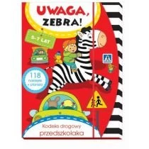 Uwaga, zebra! Kodeks drogowy przedszkolaka 5-7 lat Wydawnictwo Olesiejuk