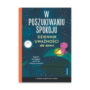 W poszukiwaniu spokoju. Dziennik uważności dla dzieci Sensus