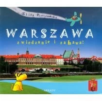 Warszawa. Zwiedzanie i zabawa! Wydawnictwo Arkady