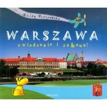 Warszawa. Zwiedzanie i zabawa! Wydawnictwo Arkady
