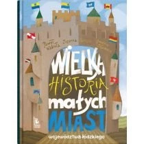 Wielka historia małych miast województwa łódzkiego Literatura