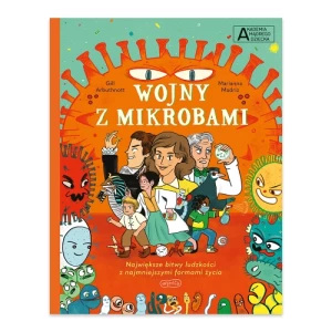 Wojny z mikrobami. Akademia mądrego dziecka. Chcę wiedzieć więcej Harper colins / harper kids