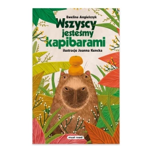 Wszyscy jesteśmy kapibarami Must read