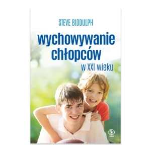 Wychowywanie chłopców w XXI wieku Rebis