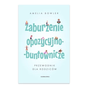 Zaburzenie opozycyjno-buntownicze. Przewodnik dla rodziców Czarna owca