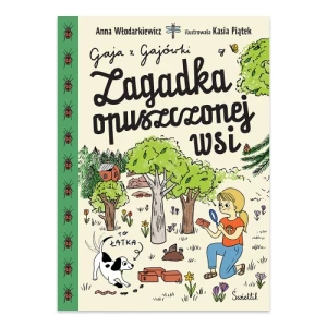 Zagadka opuszczonej wsi. Gaja z Gajówki. Tom 2 Świetlik