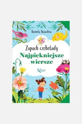 "Zapach czekolady. Najpiękniejsze wiersze. Kolorowa klasyka " książka dla dzieci GREG