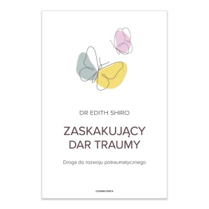 Zaskakujący dar traumy. Droga do rozwoju potraumatycznego Czarna owca