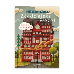 Złodziejski węzeł. Greenglass House. Tom 4 Dwukropek